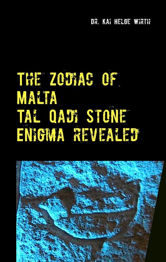 The Zodiac of Malta - The Tal Qadi Stone Enigma - cover