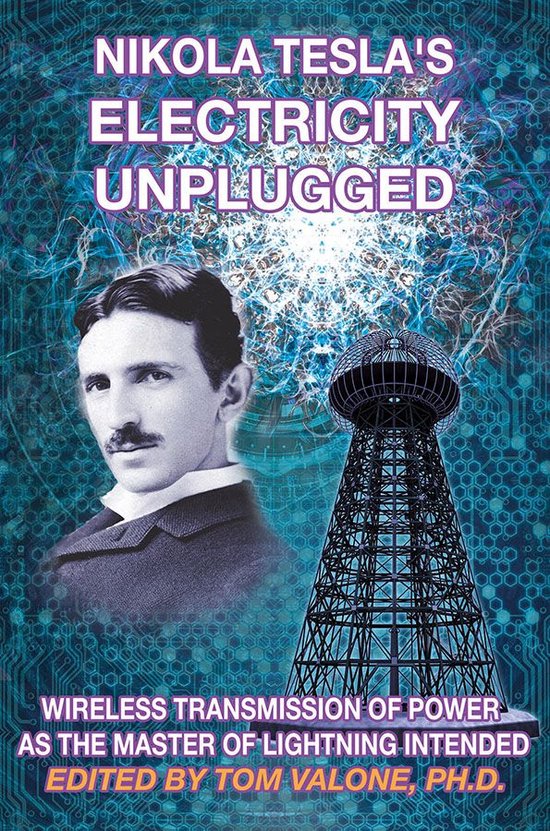 Nikola Teslaâ€™s Electricity Unplugged - cover