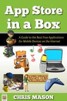 In a Box - App Store in a Box: A Guide to the Best Free Applications for Mobile Devices on the Internet