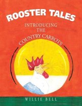 Rooster Tales