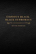 Copious Black/Black Supremacy