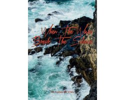 When The Waves Break The Silence