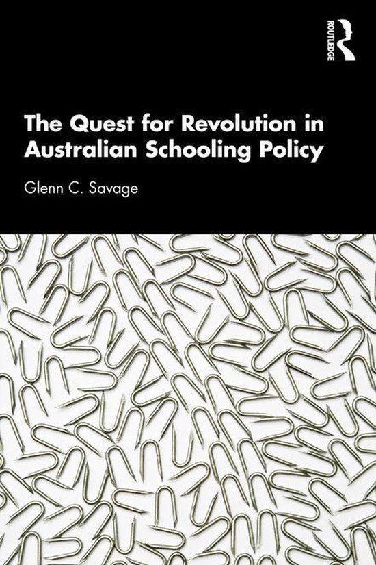 The Quest for Revolution in Australian Schooling Policy - cover