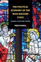 The Political Economy of the Irish Welfare State