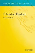 Charlie Parker: Grove Music Essentials
