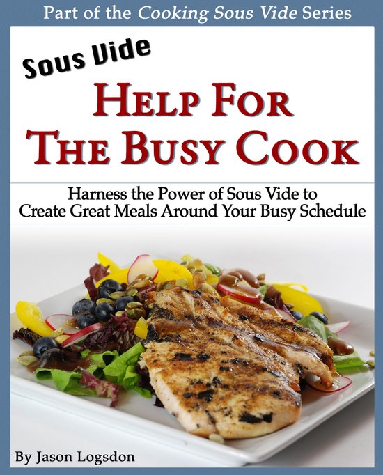 Sous Vide: Help for the Busy Cook - cover