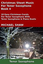 Christmas Sheet Music For Tenor Saxophone: Book 4