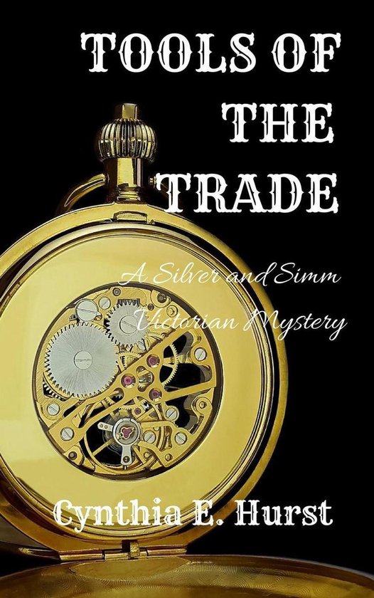 Silver and Simm Victorian Mysteries 1 - Tools of the Trade - cover