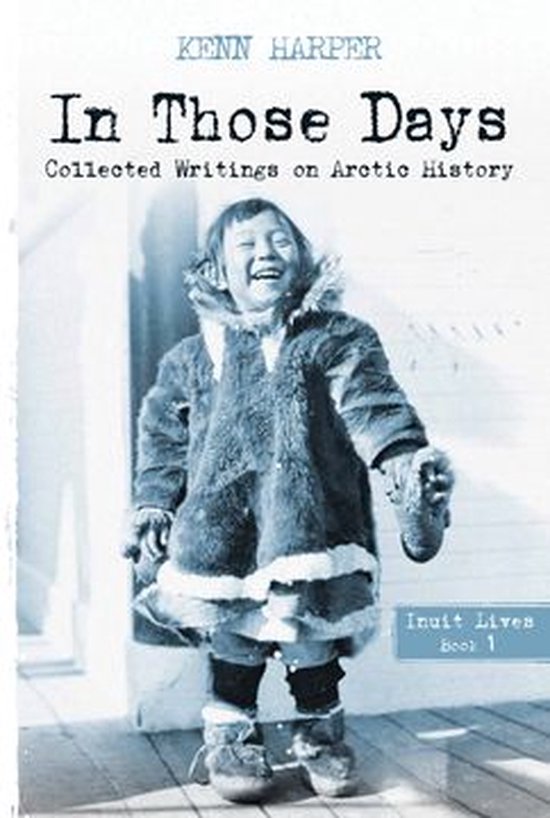 In Those Days: Collected Writings on Arctic History 1 - In T ... - cover