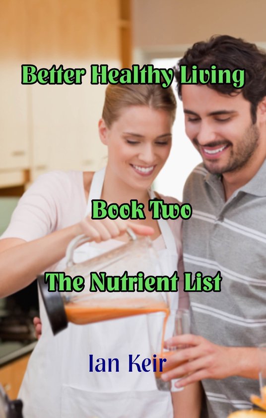 Better Healthy Living Book Two The Nutrient List - cover