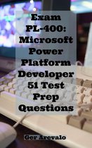Exam PL-400: Microsoft Power Platform Developer 51 Test Prep Questions