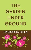 The Garden Underground