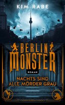 Die Monster von Berlin 1 - Berlin Monster - Nachts sind alle Mörder grau