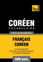 Vocabulaire français-coréen pour l'autoformation - 5000 mots