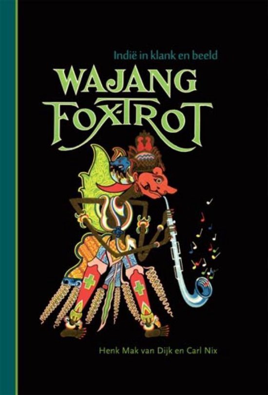 Cover van het boek 'Wajang foxtrot' van H. Mak van Dijk