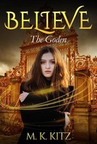 Believe Series 5 - Believe: The Goden