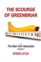 The Scourge of Greenbriar in The Man from Nantucket Volume 2