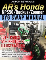 AR's Honda NPS50/Ruckus/Zoomer GY6 Swap Manual