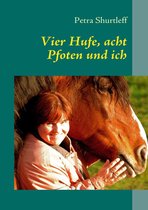 Vier Hufe, acht Pfoten und ich