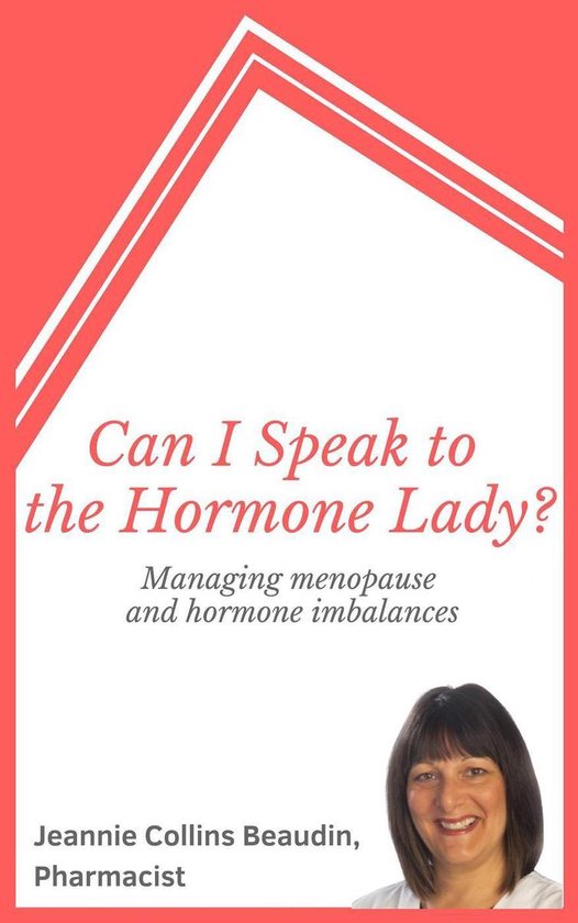 Can I Speak to the Hormone Lady? Managing Menopause and Horm ... - cover