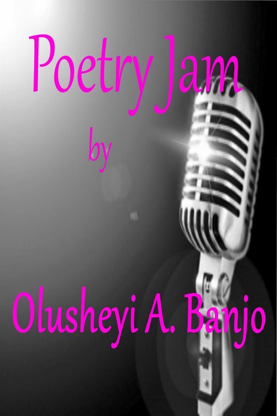 Poetry Jam (ebook), Olusheyi Banjo 9781370467341 Boeken
