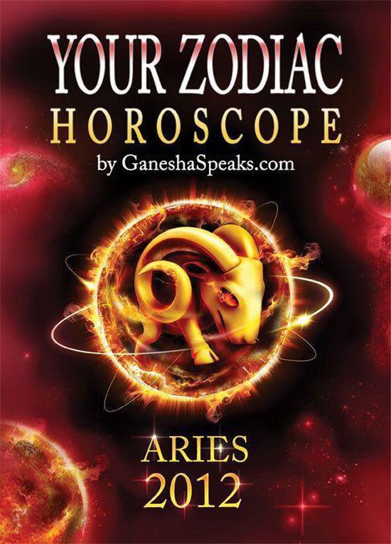 Your Zodiac Horoscope by ARIES 2012 (ebook