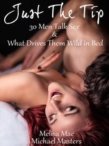 Just The Tip: 30 Men Talk Sex & What Drives Them Wild In Bed