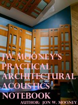 JW Mooney's Practical Architectural Acoustics Notebook