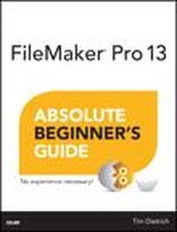 Absolute Beginner's Guide - FileMaker Pro 13 Absolute Beginner's Guide