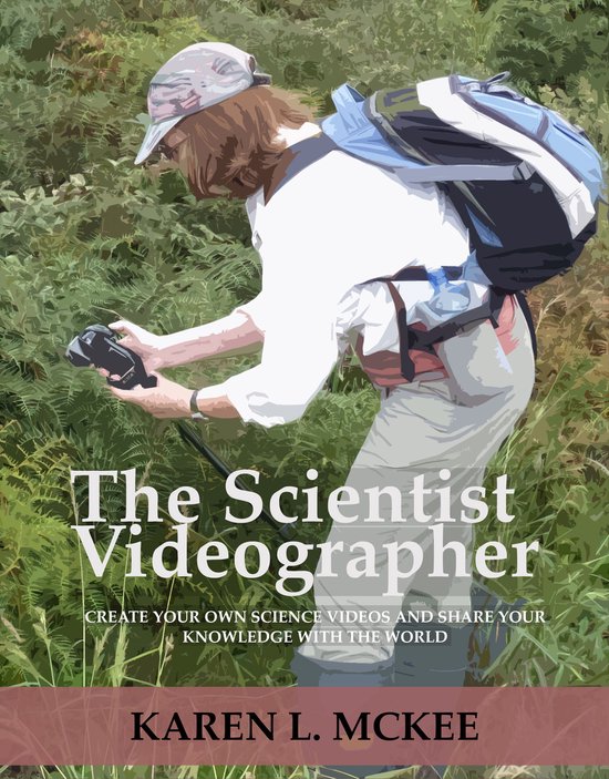 The Scientist Videographer - cover