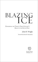 Blazing Ice: Pioneering the Twenty-first CenturyÆs Road to the South Pole