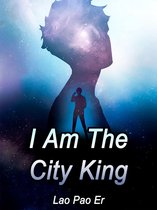 Volume 6 6 - I Am The City King