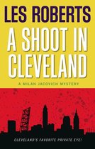 A Shoot in Cleveland: A Milan Jacovich Mystery (#9)