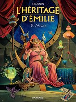 L'Héritage d'Émilie 5 - L'Héritage d'Emilie - Tome 5 - L'Arcane