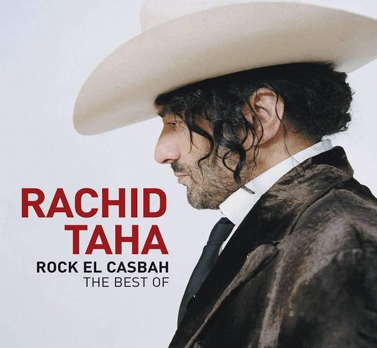 Rock El Casbah The Best Of Rachid Taha, Rachid Taha CD (album) Muziek
