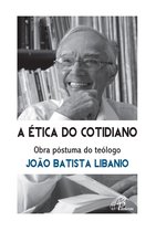 A ética do cotidiano