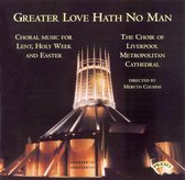 Greater Love Hath No Man / Music For Lent And Easter
