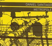 Daniel Santiago - Metropole (CD)