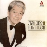 Larry Car - Fit As A Fiddle (CD)