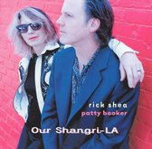 Rick Shea & Patty B - Our Shangri-La (CD)