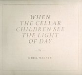 Mirel Wagner - When The Cellar Children (CD)
