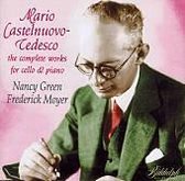 Castelnuovo-Tedesco: The Complete Works for Cello and Piano