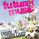Future Music Festival 2007: Mixed by Derek K and Chris Lake