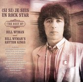 (Si Si) Je Suis Un Rock Star - The Best Of Bill Wyman