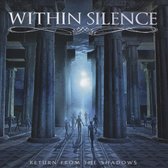 Within Silence - Return From The Shadows (CD)