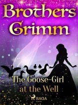 Grimm's Fairy Tales 179 - The Goose-Girl at the Well