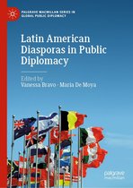 Palgrave Macmillan Series in Global Public Diplomacy - Latin American Diasporas in Public Diplomacy