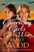 The Guernsey Girls - The Guernsey Girls Go to War