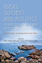 Ideas, Society And Politics In Northeast Asia And Northern E