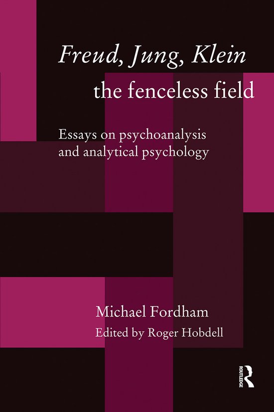Freud, Jung, Klein - The Fenceless Field - cover